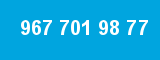 967 701 98 77